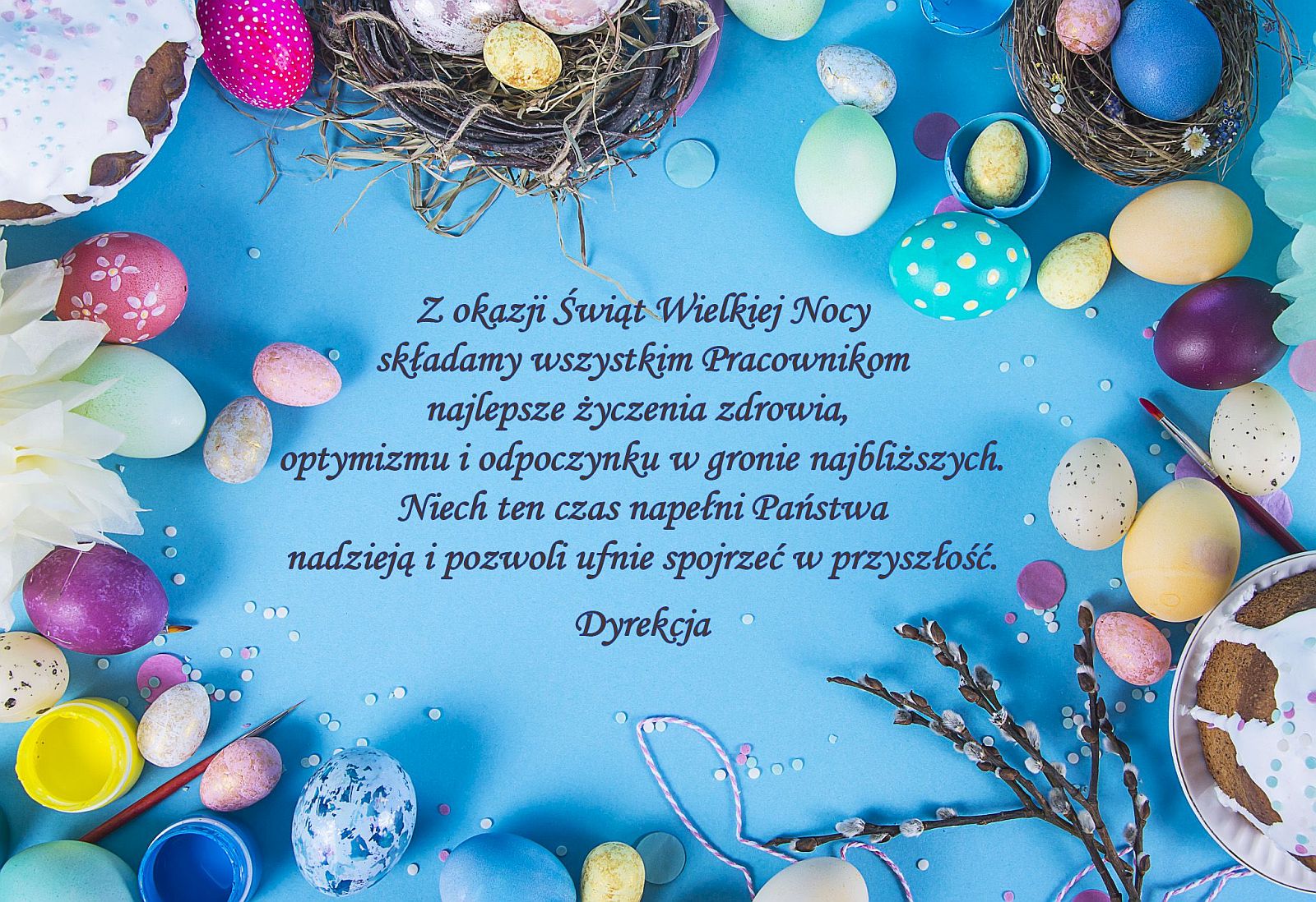 Z okazji Świąt Wielkiej Nocy składamy wszystkim Państwu najlepsze życzenia zdrowia, optymizmu i odpoczynku w gronie najbliższych. Niech ten czas napełni Państwa nadzieją i pozwoli ufnie spojrzeć w przyszłość. Dyrekcja i Pracownicy Wojewódzkiego Urzędu Pracy w Toruniu