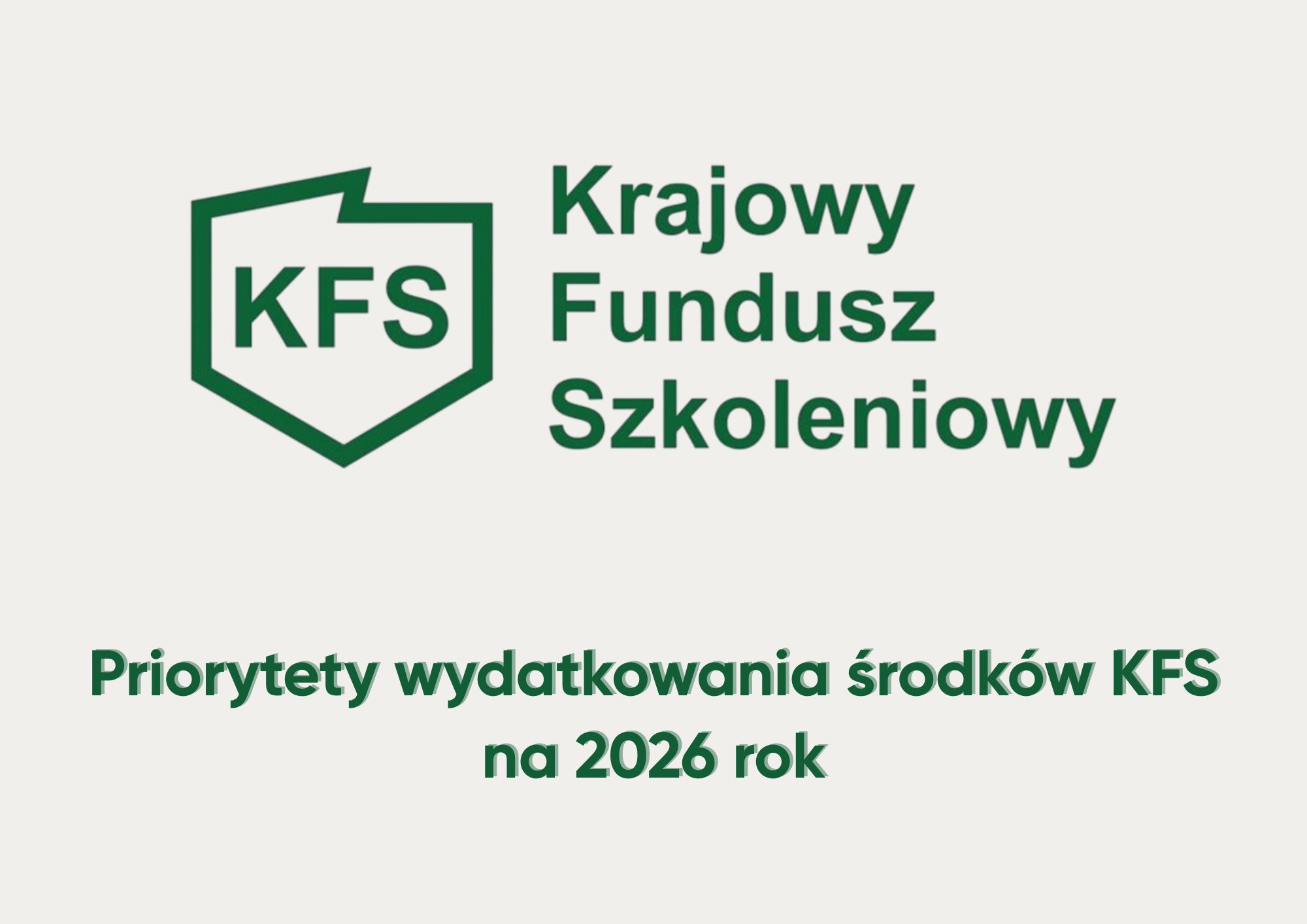 Zdjęcie artykułu Krajowy Fundusz Szkoleniowy – priorytety na 2026 rok