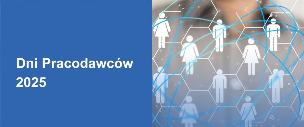 zdjęcie przedstawia napis Dni Pracodawców 2025