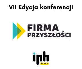 Zdjęcie artykułu Weź udział w VII edycji konferencji Firma Przyszłości!